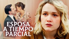 Esposa a Tiempo Parcial | Pelicula Completa