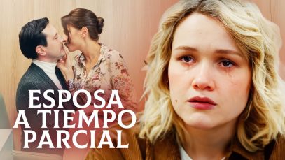 Esposa a Tiempo Parcial | Pelicula Completa