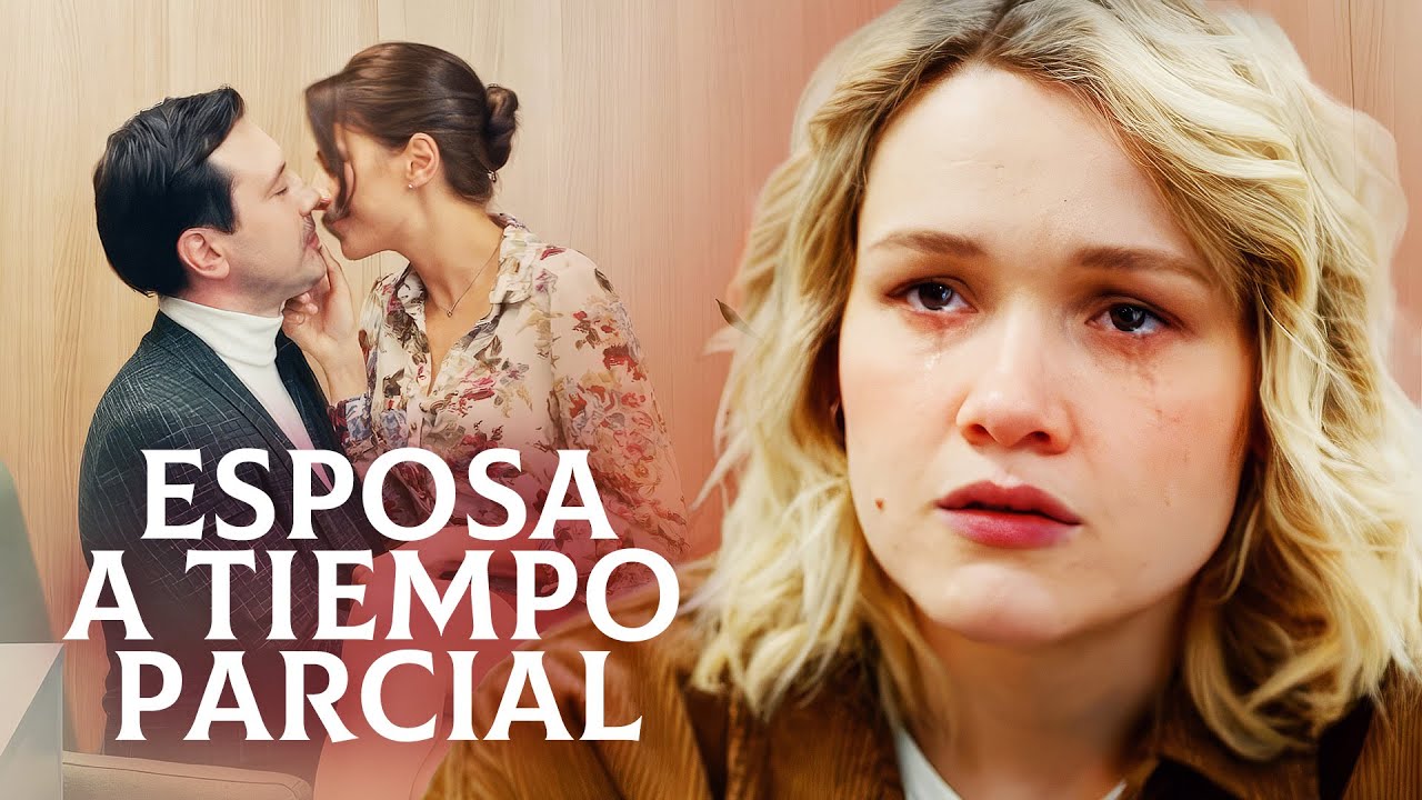 Esposa a Tiempo Parcial | Pelicula Completa