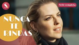 Nunca te rindas | Pelicula Completa